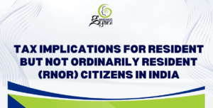 Tax Implications for Resident But Not Ordinarily Resident (RNOR) Citizens in India